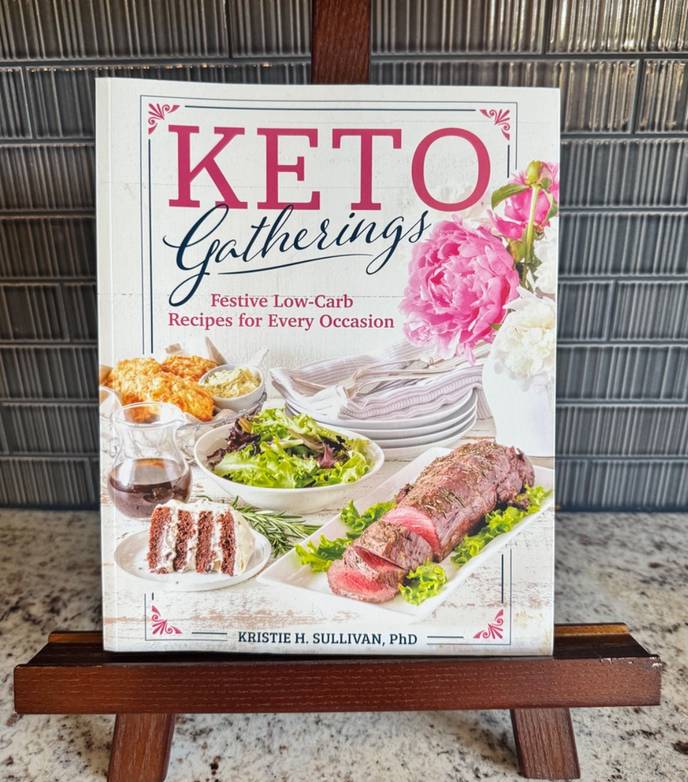 Keto Gatherings by Kristie Sullivan, Festive Low-Carb Recipes for Every Occasion